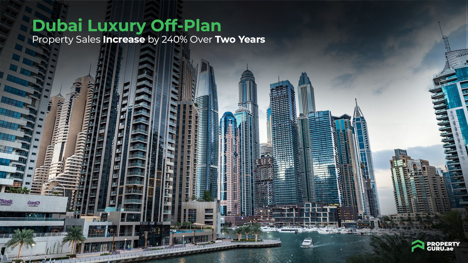 Dubai Luxury Off-Plan Property Sales Increase by 240% Over Two Years