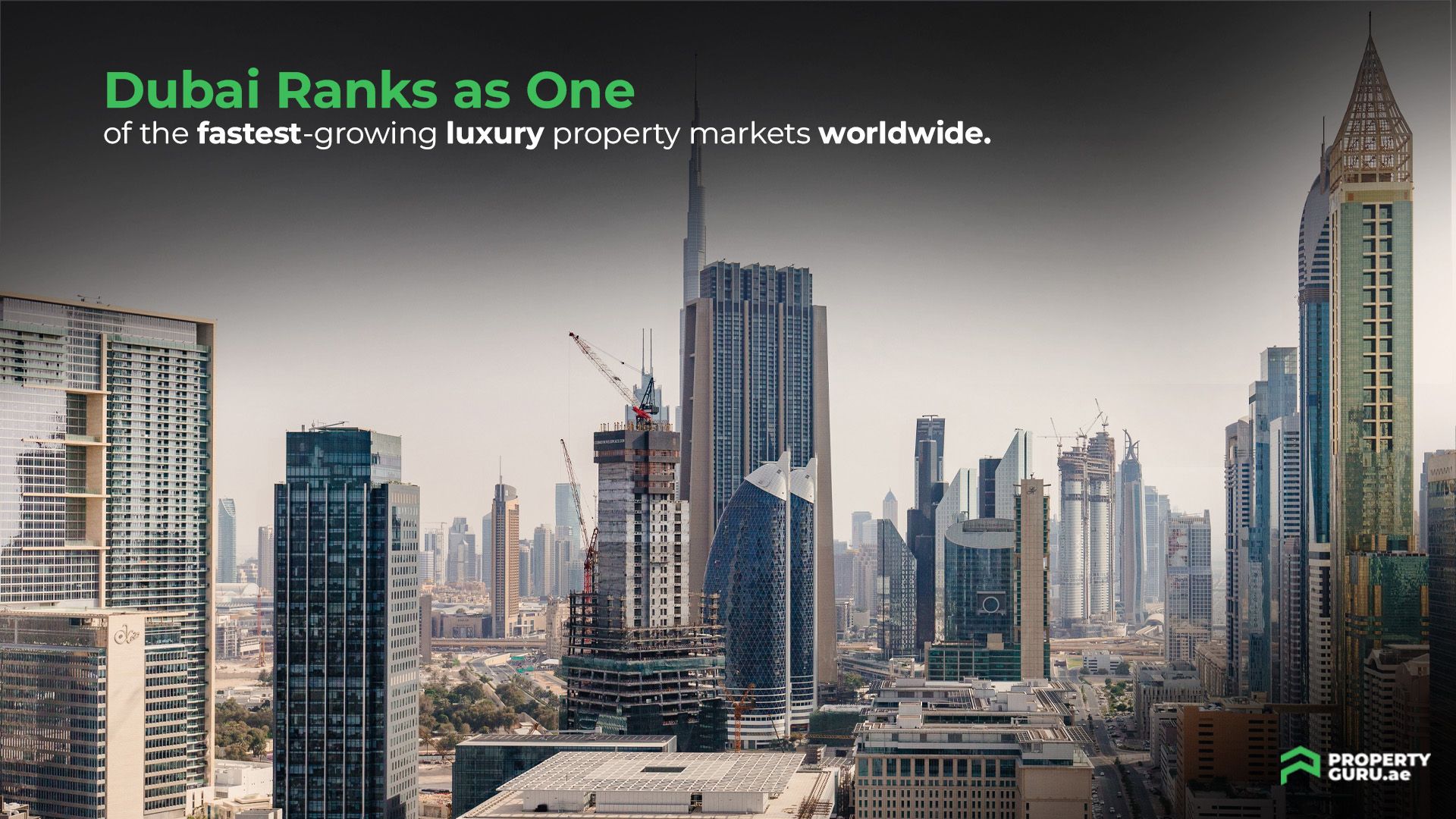 Dubai Ranks as One of the fastest-growing luxury property markets worldwide.